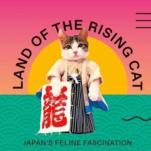 Land of the Rising Cat: Japan's Feline Fascination Softcover Book Cats Kitty